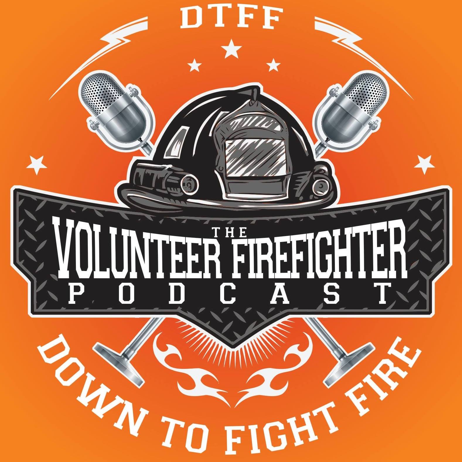 Are you Down To Fight Fire?  The Volunteer Firefighter Podcast.